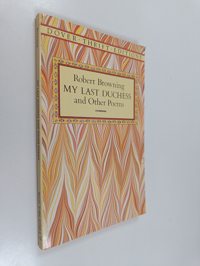 Robert Browning : My Last Duchess and Other Poems