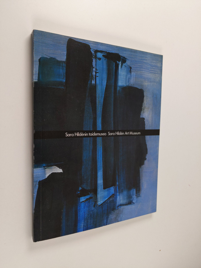 Sara Hildenin taidemuseo : Sara Hildenin säätiön nykytait...