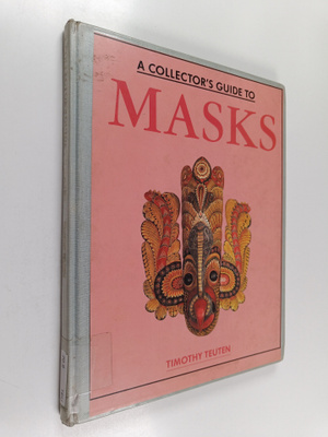 Timothy Teuten : A collector's guide to masks