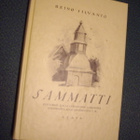 Reino Silvanto: SAMMATTI (Näköispainos) Sis.postikulut - pikkukuva 1