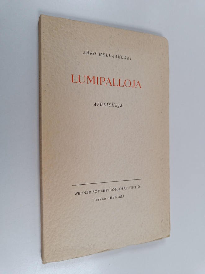 Aaro Hellaakoski : Lumipalloja : aforismeja