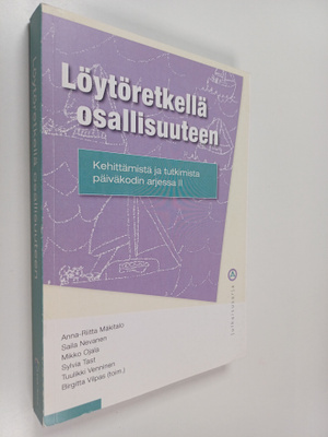 Löytöretkellä osallisuuteen : Kehittämistä ja tutkimista ...