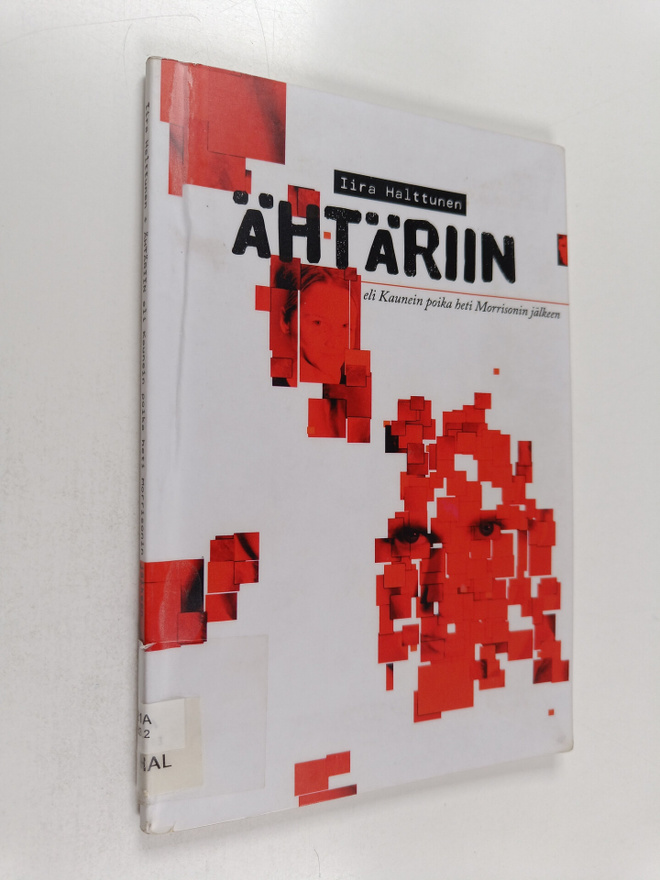 Iira Halttunen : Ähtäriin, eli, Kaunein poika heti Morris...