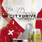 { the city drive - always moving never stopping } - pikkukuva 1