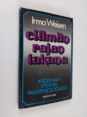 Irma Weisen : Elämän rajan takana : kuolemankysymys parap...