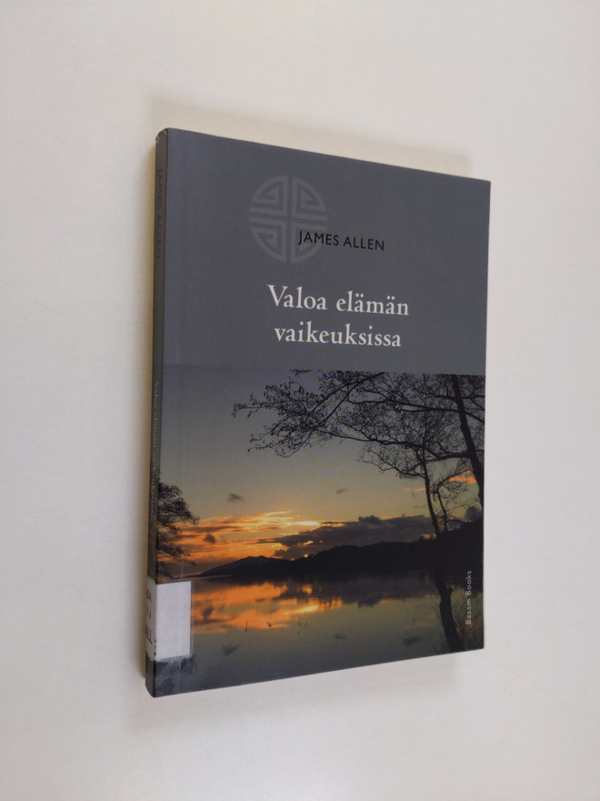James Allen : Valoa elämän vaikeuksissa