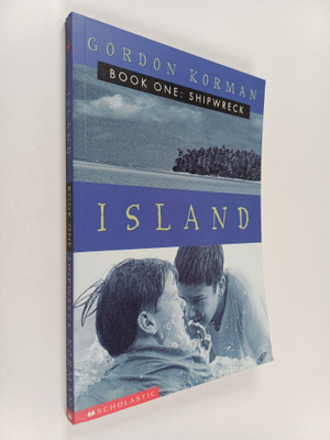 Gordon Korman : Island, Book one : Shipwreck
