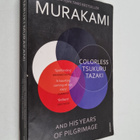 Haruki Murakami : Colorless Tsukuru Tazaki and his years ... - pikkukuva 1