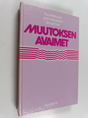 Paul Watzlawick ym. : Muutoksen avaimet