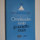 Omaisuuden suoja ja suojattomuus : kansanvalta, markkinat... - pikkukuva 1