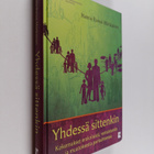 Hanna Ranssi-Matikainen : Yhdessä sittenkin : kokemukset ... - pikkukuva 1