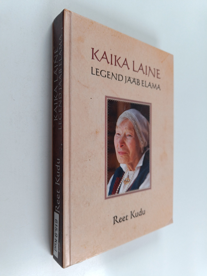 Reet Kudu : Kaika Laine : legend jääb elama