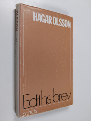 Hagar Olsson : Ediths brev : brev från Edith Södergran ti...