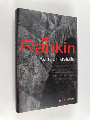 Ian Rankin : Kalman asialla