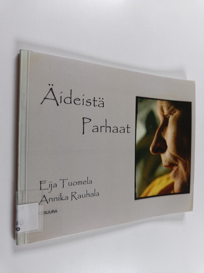 Eija Tuomela : Äideistä parhaat