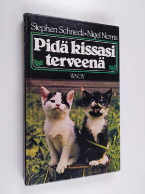 Stephen Schneck : Pidä kissasi terveenä