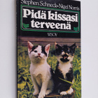 Stephen Schneck : Pidä kissasi terveenä - pikkukuva 1