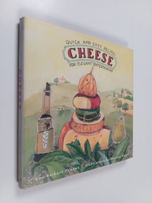 Lou Seibert Pappas : Cheese : quick and easy recipes for ...