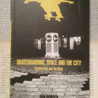 Iain Borden - Skateboarding, Space and the City (softcover) - pikkukuva 1
