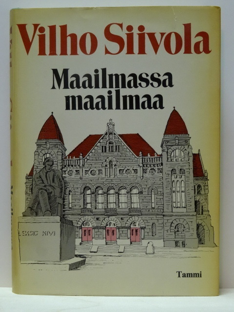 Vilho Siivola: Maailmassa maailmaa (1.p)