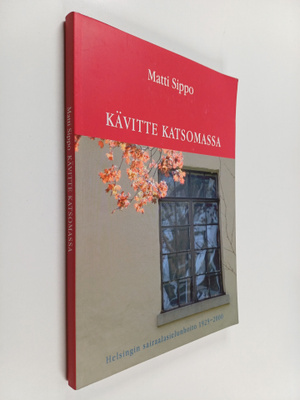 Matti Sippo : Kävitte katsomassa : Helsingin sairaalasiel...