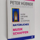 Peter Hubner : Naturliches Musikschaffen - Musik nach den... - pikkukuva 1
