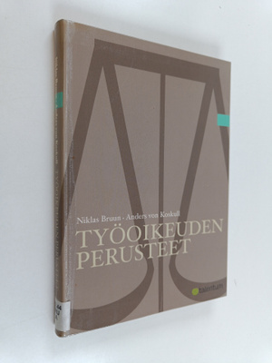 Niklas Bruun : Työoikeuden perusteet