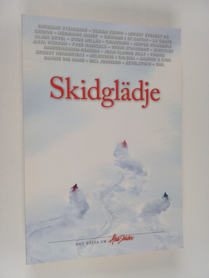 Skidglädje - det bästa ur Åka Skidor : en antologi
