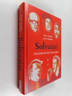 Ari Turunen ym. : Solvaajat : herjaamisen hävytön historia