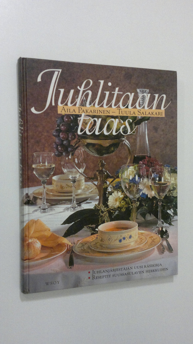 Aila Pakarinen : Juhlitaan taas : juhlanjärjestäjän uusi ...