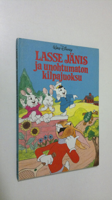 Walt Disney : Lasse jänis ja unohtumaton kilpajuoksu : Di...