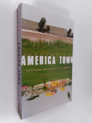 Mark L. Gillem : America Town : Building the Outposts of ...