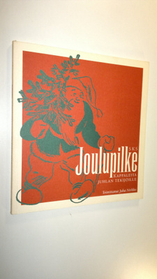 Juha (toim.) Nirkko : Joulupilke : kappaleita juhlan teki...