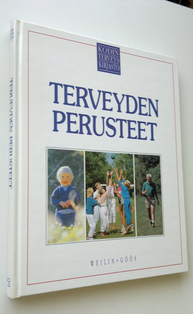 Charles B. Clayman : Terveyden perusteet (Kodin terveyski...