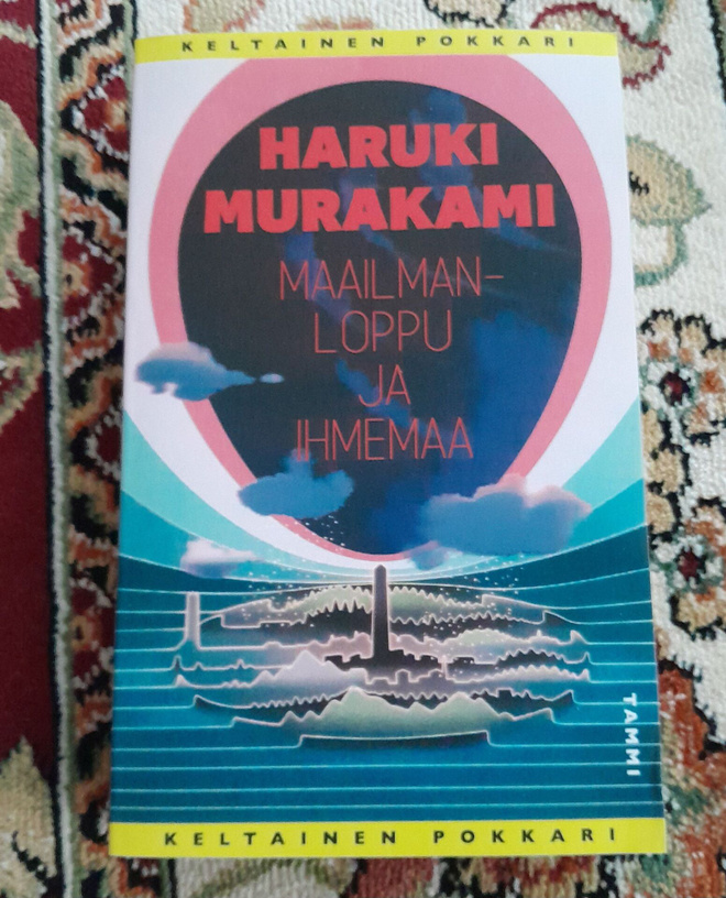 Haruki Murakami - Maailmanloppu ja Ihmemaa (Pokkari)