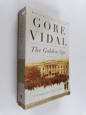 Gore Vidal : The Golden Age : A Novel