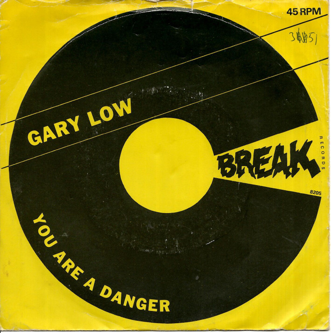 GARY LOW: You Are A Danger / …(Instrumental)  7"kk