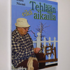 Eero Niemi : Tehlään eikä aikailla : pakinoita (signeerattu) - pikkukuva 1
