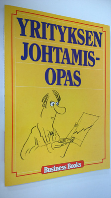 Olavi Tiusanen : Yrityksen johtamisopas