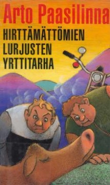 Arto Paasilinna - Hirttämättömien lurjusten yrttitarha