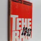 Valentin Berezkov : Teheran 1943 : Muistelmia kolmen suur... - pikkukuva 1