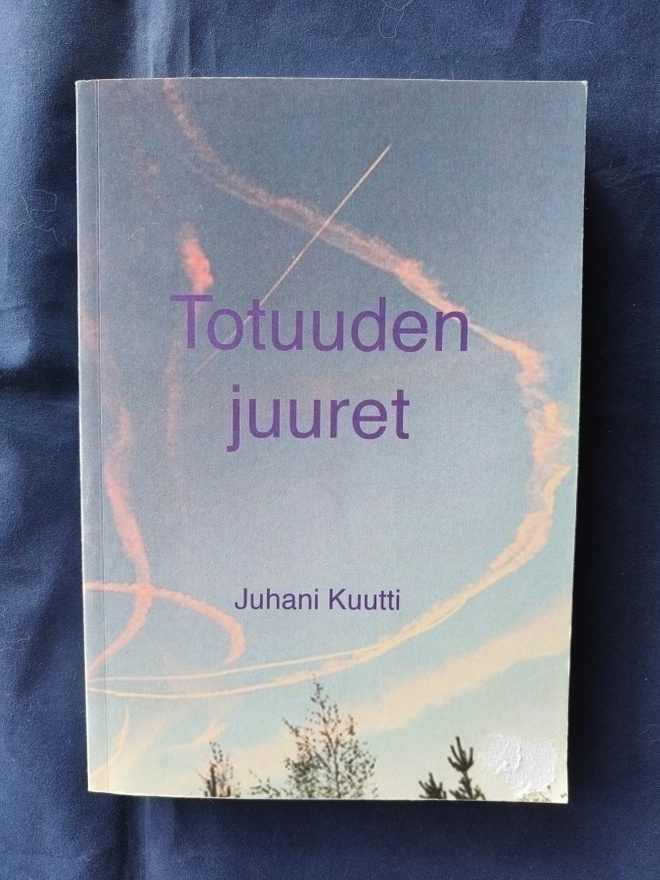Kuutti,Juhani: Totuuden juuret