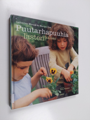 Catherine Woram : Puutarhapuuhia lasten kanssa