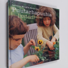 Catherine Woram : Puutarhapuuhia lasten kanssa - pikkukuva 1