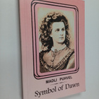 Madli Puhvel : Symbol of dawn : the life and times of the... - pikkukuva 1