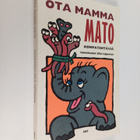 Ulla (toim.) Lipponen : Ota mamma mato : kompatehtäviä - pikkukuva 1
