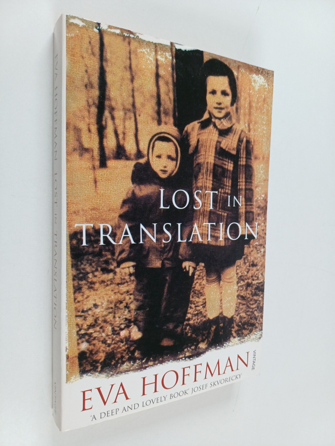 Eva Hoffman : Lost in translation : a life in a new language