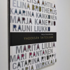 Marja-Terttu Kivirinta : Yhdeksän taiteilijaa - pikkukuva 1