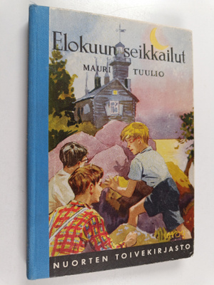 Mauri Tuulio : Elokuun seikkailut : kertomus pojille