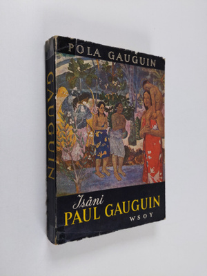 Pola Gauguin : Isäni Paul Gauguin